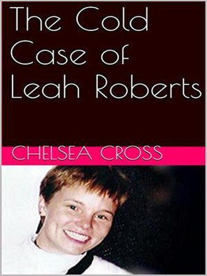 cover image of The Cold Case of Leah Roberts